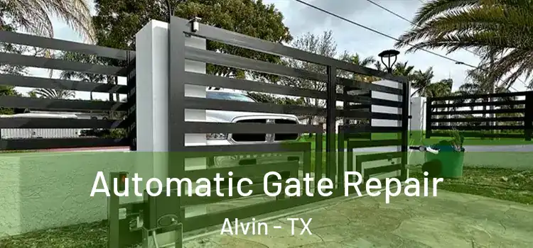 Automatic Gate Repair Alvin - TX
