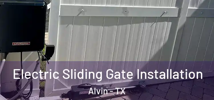  Electric Sliding Gate Installation Alvin - TX