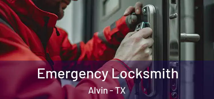 Emergency Locksmith Alvin - TX