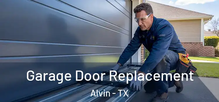  Garage Door Replacement Alvin - TX
