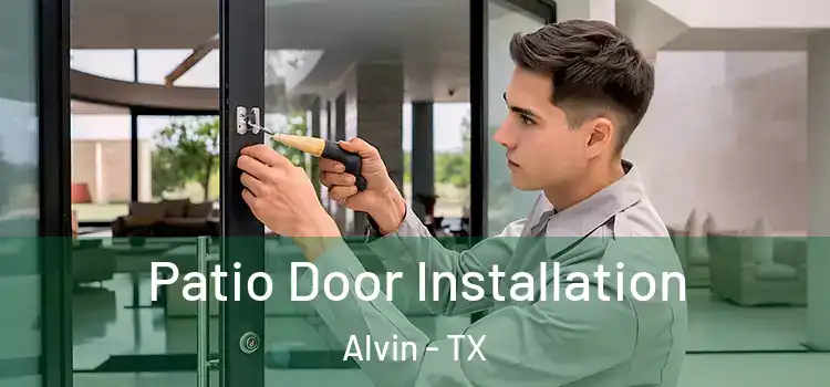  Patio Door Installation Alvin - TX