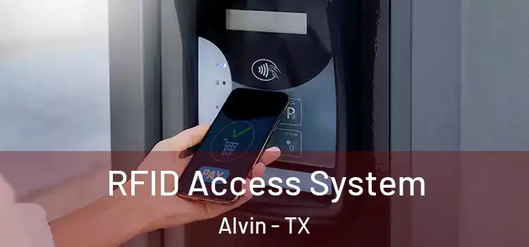  RFID Access System Alvin - TX