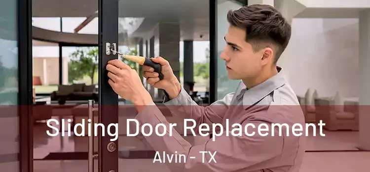 Sliding Door Replacement Alvin - TX